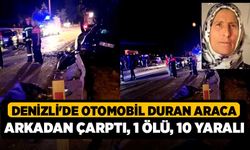 Denizli'de Otomobil duran araca arkadan çarptı: 1 ölü, 10 yaralı