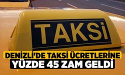 Denizli'de taksi ücretlerine yüzde 45 zam geldi