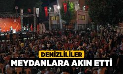 Denizlililer meydanlara akın etti