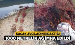 Kaçak avcıların bıraktığı 1000 metrelik ağ imha edildi