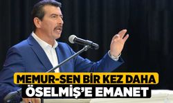 Memur-Sen Bir kez Daha Öselmiş’e Emanet