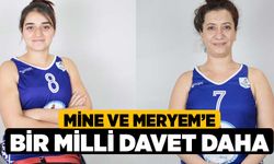 Mine ve Meryem’e Bir Milli Davet Daha