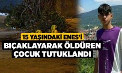 15 yaşındaki Enes'i bıçaklayarak öldüren çocuk tutuklandı