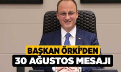 Başkan Örki’den 30 Ağustos Mesajı