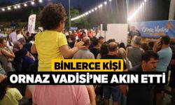 Binlerce kişi Ornaz Vadisi’ne akın etti