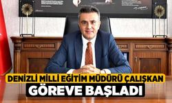 Denizli Milli Eğitim Müdürü Çalışkan göreve başladı