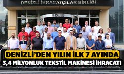 Denizli'den 7 Ayda 3,4 Milyonluk Tekstil Makinesi İhraç Edildi