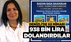 Denizli'de 68 mimarı 938 bin lira dolandırdılar