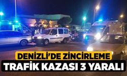 Denizli'de Zincirleme trafik kazası 3 yaralı