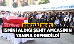 Denizlili şehit, ismini aldığı şehit amcasının yanına defnedildi