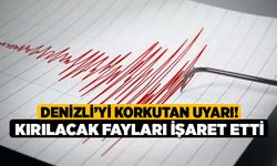 Denizli’yi korkutan uyarı! Kırılacak fayları işaret etti