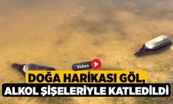 Doğa harikası göl, alkol şişeleriyle katledildi