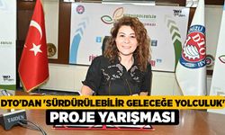 DTO'dan 'Sürdürülebilir Geleceğe Yolculuk' proje yarışması