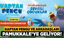 Kaptan Pengu ve Arkadaşları Pamukkale’ye Geliyor!