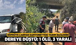 Köprüye Çarpan Kamyonetteki Tarım İşçilerini Dereye Düştü: 1 Ölü, 3 Yaralı