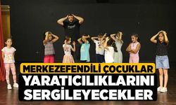 Merkezefendili Çocuklar Yaratıcılıklarını Sergileyecekler