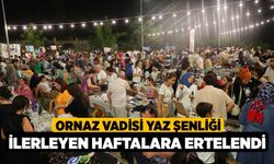 Ornaz Vadisi Yaz Şenliği İlerleyen Haftalara Ertelendi