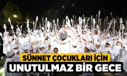 Sünnet Çocukları İçin Unutulmaz Bir Gece