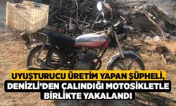 Uyuşturucu Üretim Yapan Şüpheli, Denizli’den Çalındığı Motosikletle Birlikte Yakalandı