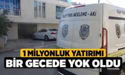 1 milyonluk yatırımı bir gecede yok oldu