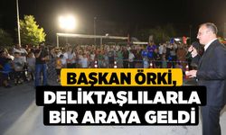 Başkan Örki, Deliktaşlılarla Bir Araya Geldi