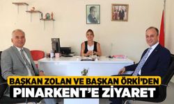 Başkan Zolan ve Başkan Örki’den Pınarkent’e Ziyaret