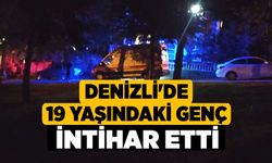 Denizli'de 19 yaşındaki genç intihar etti