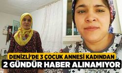 Denizli'de 3 Çocuk Annesi Kadından 2 Gündür Haber Alınamıyor