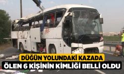 Düğün yolundaki kazada ölen 6 kişinin kimliği belli oldu