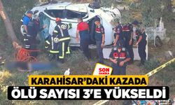Karahisar'daki Kazada Ölü Sayısı 3'e yükseldi