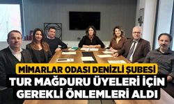 Mimarlar Odası Denizli Şubesi tur mağduru üyeleri için gerekli önlemleri aldı