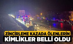 Zincirleme Kazada ölenlerin kimlikler belli oldu