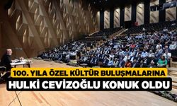 100. yıla özel Kültür Buluşmalarına Hulki Cevizoğlu konuk oldu