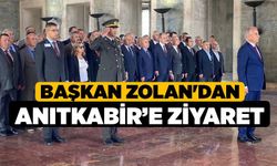 Başkan Zolan'dan Anıtkabir’e ziyaret