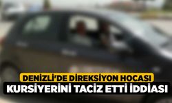 Denizli'de Direksiyon Hocası Kursiyerini Taciz Etti İddiası