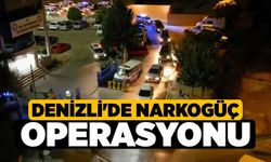 Denizli'de NARKOGÜÇ Operasyonu