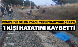 Denizli'ye gelen yolcu treni traktöre çarptı: 1 kişi hayatını kaybetti