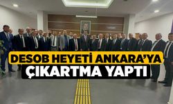 DESOB heyeti Ankara’ya çıkartma yaptı