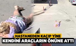 Hastaneden Kaçıp Yine Kendini Araçların Önüne attı