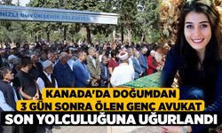 Kanada'da doğumdan 3 gün sonra ölen genç avukat son yolculuğuna uğurlandı