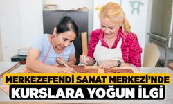 Merkezefendi Sanat Merkezi’nde kurslara yoğun ilgi