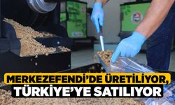 Merkezefendi’de Üretiliyor, Türkiye’ye Satılıyor