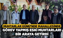 Muhtarlar Günü’nde mahallesinde görev yapmış eski muhtarları bir araya getirdi