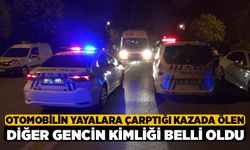 Otomobilin Yayalara Çarptığı Kazada Ölen Diğer Gencin Kimliği Belli Oldu