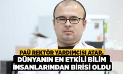 PAÜ Rektör Yardımcısı Atar, Dünyanın En Etkili Bilim İnsanlarından birisi oldu