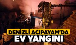 Denizli Acıpayam'da Ev Yangını