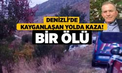 Denizli'de Kayganlaşan Yolda Kaza! bir Ölü