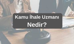 Kamu İhale Uzmanı Nedir?