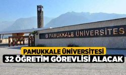 Pamukkale Üniversitesi 32 öğretim görevlisi alacak