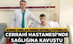 Burnu Kırılan Denizlisporlu Futbolcu Cerrahi Hastanesi’nde Sağlığına Kavuştu